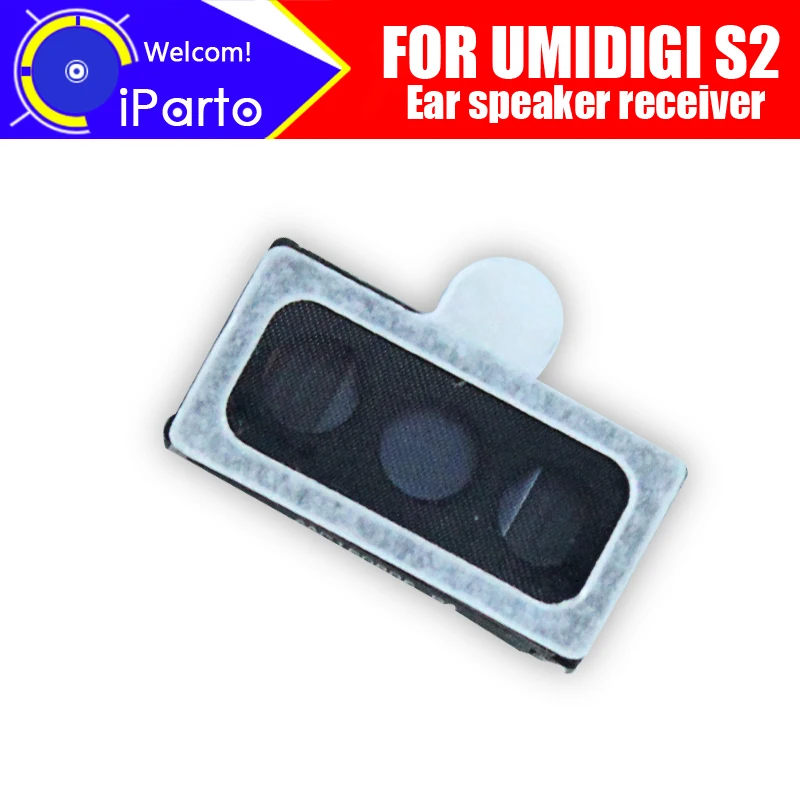 

UMIDIGI S2 Earpiece 100% New Original Front Ear speaker receiver Repair Accessories for UMIDIGI S2 Mobile Phone