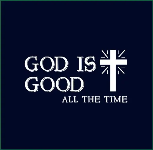 

God Is Good All The Time Christian Cotton Men T-Shirts Classical 2019 O Neck Streetwear Hip Hop Tops Movie Tee