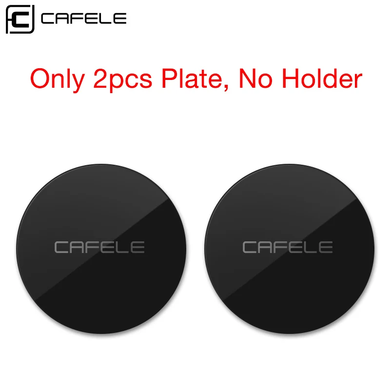 Only 2pcs Plate CAFELE универсальная Магнитная автомобильная подставка для телефона для мобильного телефона Автомобильный gps магнитный держатель для телефона магнитный автомобильный держатель - Цвет: Only 2pcs Plate