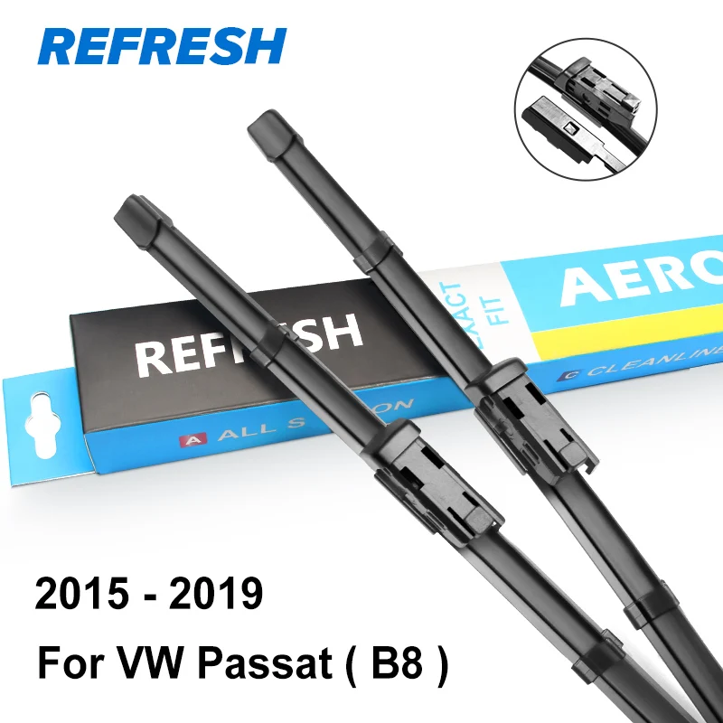 REFRESH стеклоочистители ветрового стекла для Volkswagen VW Passat B5 B6 B7 B8 Fit штырь сбоку/кнопочный рычаг модель года от 2002 до - Цвет: 2015 - 2019 ( B8 )