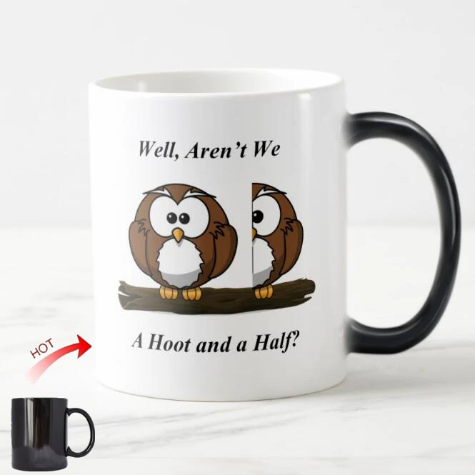 A Hoot and A Half Забавная Сова кружка сова Hoot и половина Волшебные кружки милый мультфильм термочувствительный Морф чашки керамические кружки юмором интересные подарки 11 унций - Цвет: A Hoot and A Half