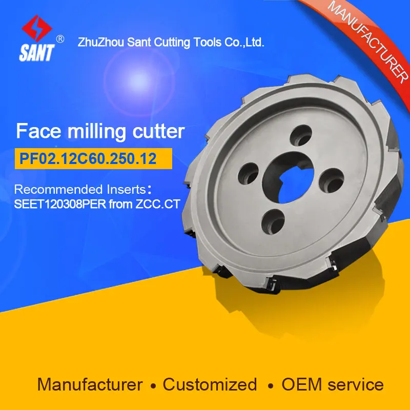 

Refer to FMP02-250-C60-SE12-12,Zhuzhou Sant Face Milling Cutter PF02.12C60.250.12 for carbide Inserts SEET120308PER