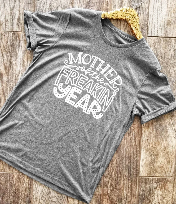 

Mother of the Freakin' Year Shirt Unisex Tee funny slogan women fashion cotton casual grunge tumblr shirt aesthetic vintage tees