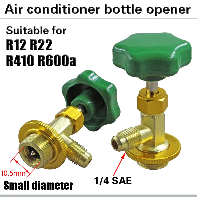 10.5mm Small diamete Кондиционер для наполнения жидкости предохранительный клапан R12 R22 R134a R600a открывающийся клапан фреон хладагент открывалка для бутылок - Цвет: 10.5mm Small diamete