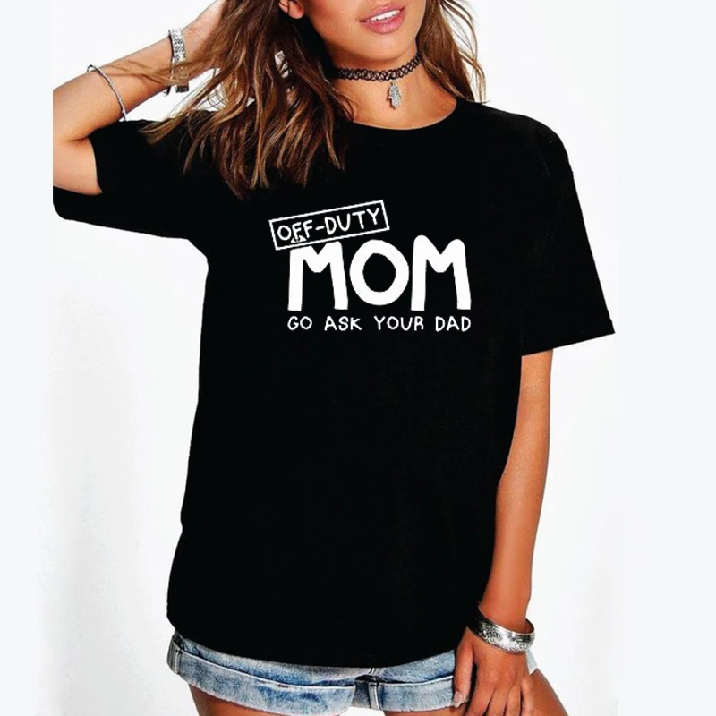 Женская футболка EnjoytheSpirit с надписью Mom Go Ask Your Dad подарок на день матери классная