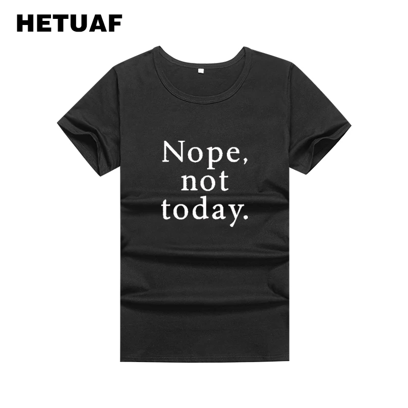 Женская футболка с надписью HETUAF Nope Not Today летняя принтом Tumblr в стиле Харадзюку 2018 |
