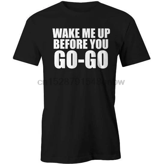 Wake Me Up Before You Go T Shirt Wham 80s George Michael Choose Life Black | Мужская одежда