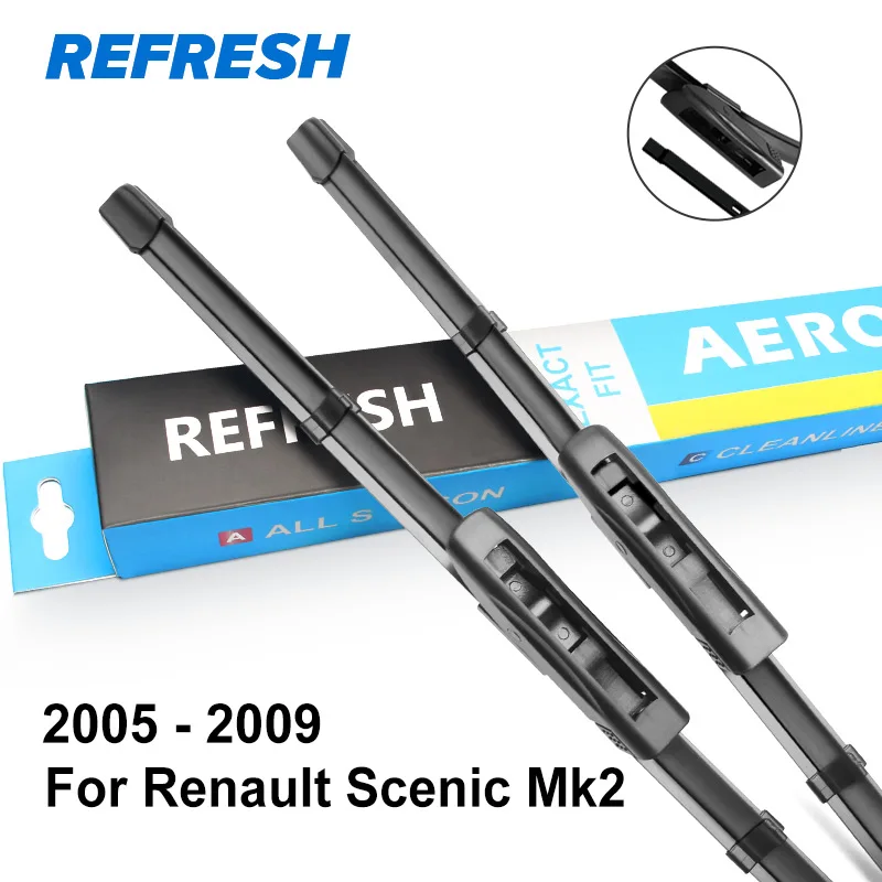 REFRESH Wiper Blades for Renault Scenic Fit Slider / Bayonet Arms Model Year from 2003 to - Цвет: 2005 - 2009
