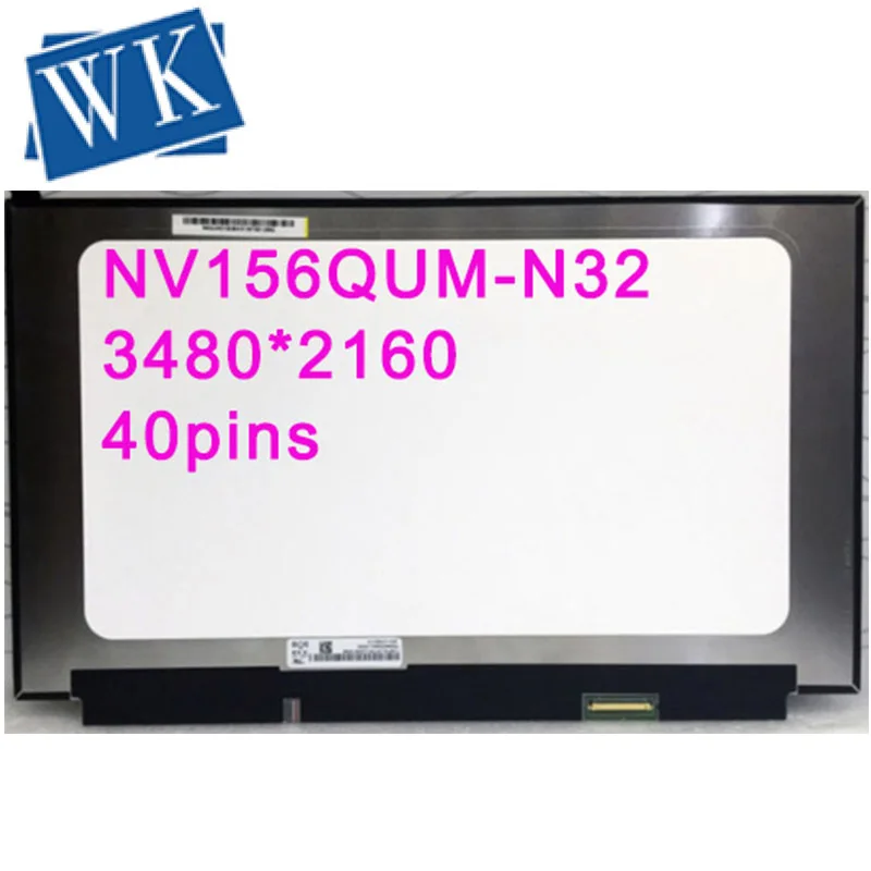 

Panel For BOE NV156QUM-N32 NV156QUM N32 IPS Marix for Laptop 15.6" 3840X2160 Glossy 40Pin LCD Display LED Screen