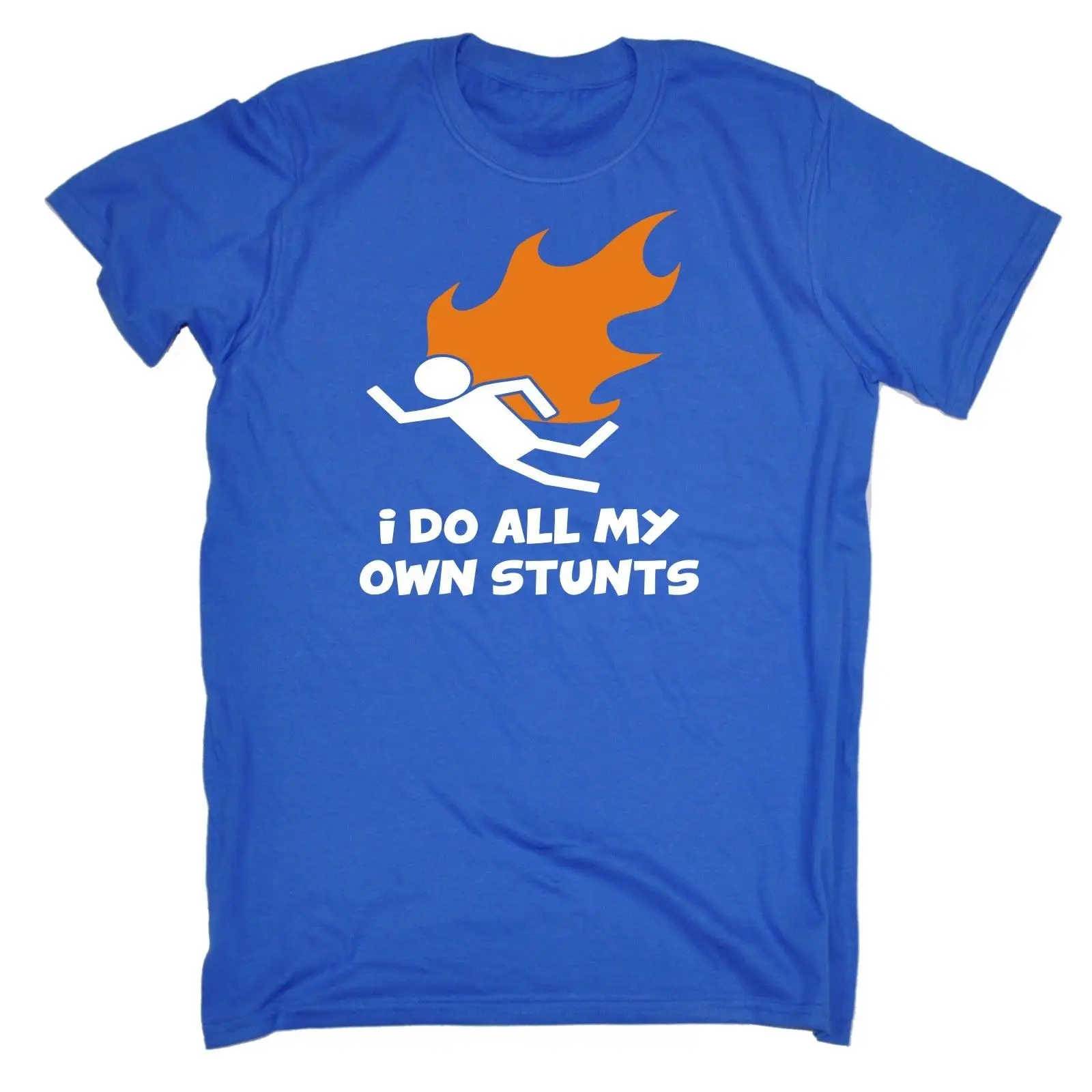 

I Do All My Own Stunts Flame T-shirt Tee Stuntman Funny Birthday Gift 123t 100% Cotton Short Sleeve Summer T Shirt