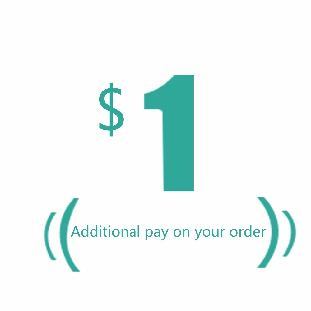 

Additional pay on your order shipping fee or other order