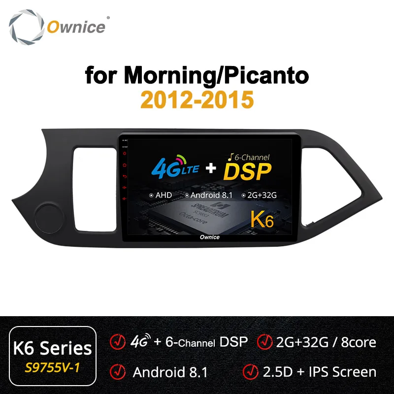 S9755-1 K6 Ownice Android9.0 Octa Core Car DVD Player GPS Navi Stereo for KIA PICANTO MORNING 2012 2013 k3 k5 k6 4G LTE DSP SPDIF - Цвет: S9755-1 K6