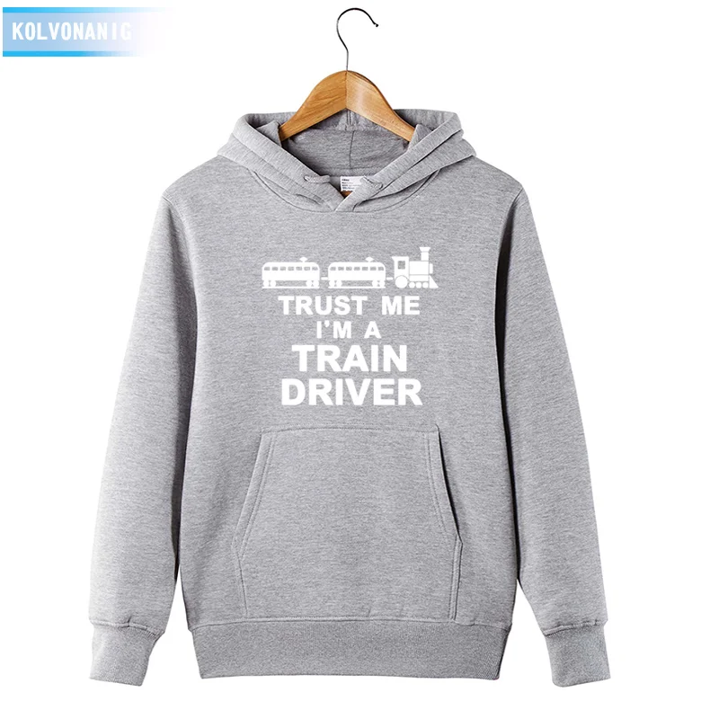 Толстовка с капюшоном TRUST ME'm A TRAIN DRIVER мужская толстовка забавным принтом 2018