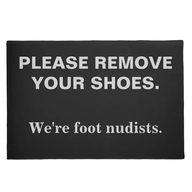 Joke Funny Please Remove Your Shoes Welcome Mat Geek Were Foot Nudists Entry Doormat Non Slip Rubber Rug Floor Home Carpet Decor