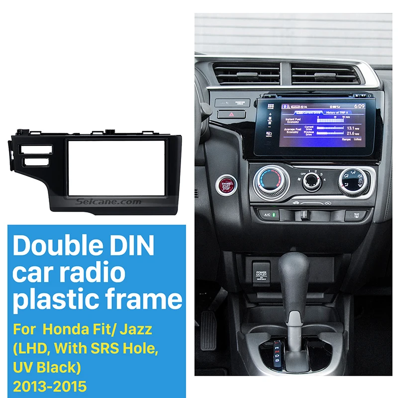 

Seicane 2 Din автомобильный радиоприемник Fascia Для 2013 2014 2015 Honda Fit Jazz (LHD) с отверстиями SRS Панель рамка крепление на приборную панель стерео установка