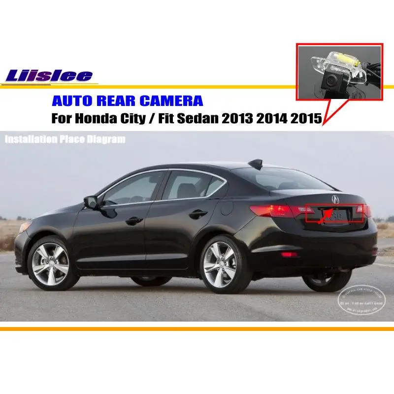 Автомобильная камера заднего вида для Honda City Fit Sedan 2013 2015 вида|Камеры авто| |