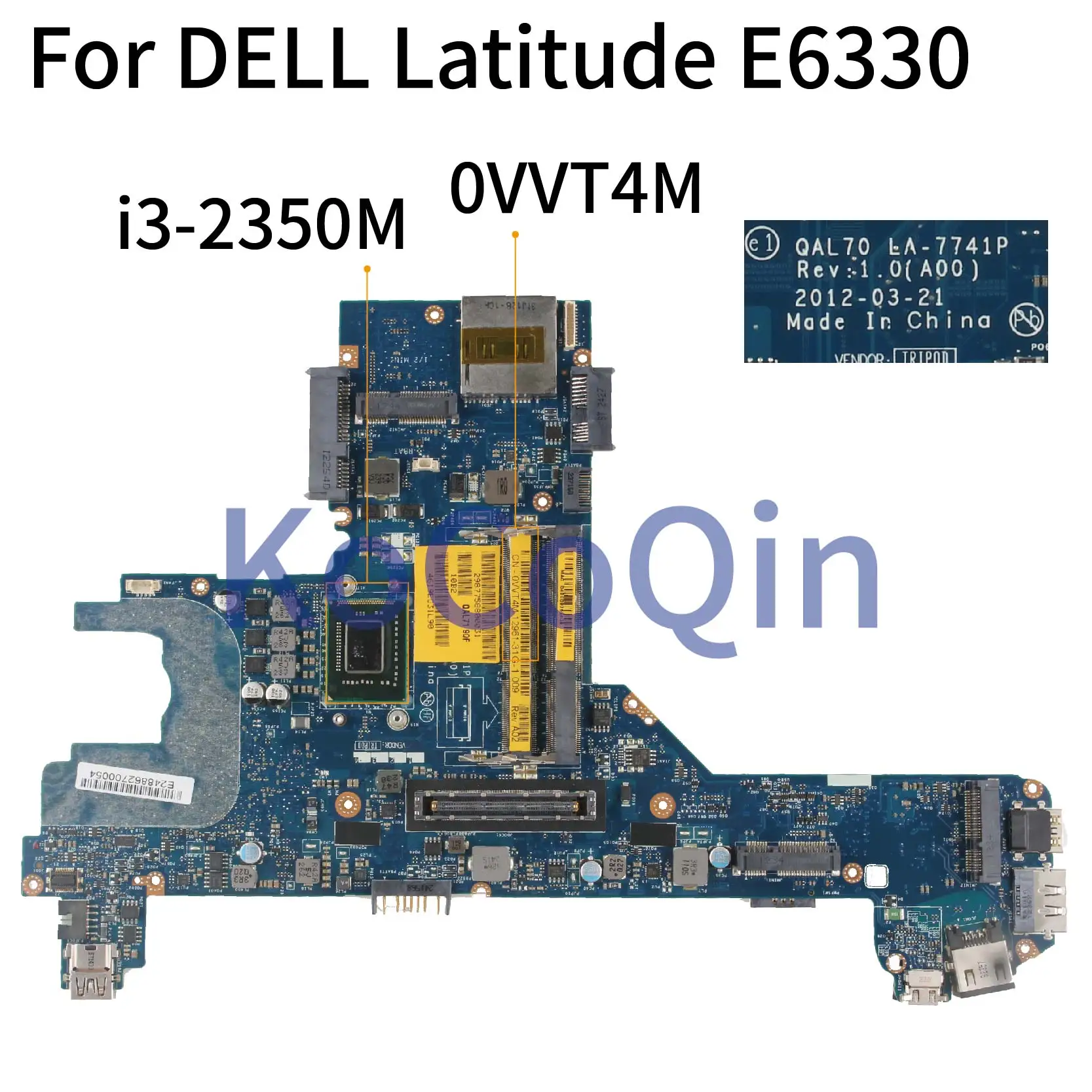 KoCoQin     DELL Latitude E6430S E6330 I3-2350M   CN-0VVT4M 0VVT4M QAL70 LA-7741P SR0DQ