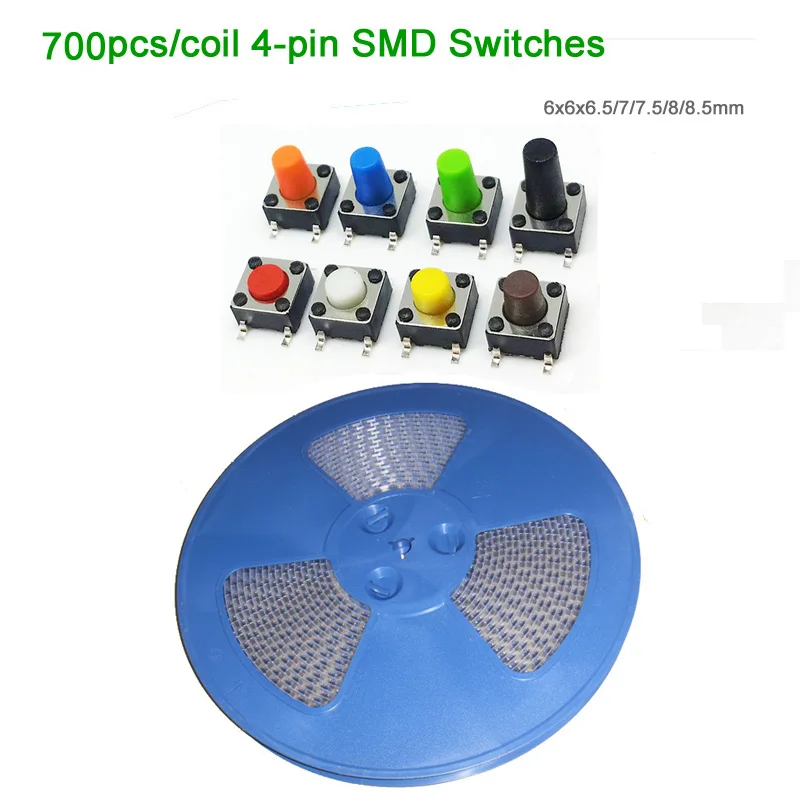 

700pcs/coil SMD 6*6*6.5/7/7.5/8/8.5 mm Tactile Push Button Tact Switches 6x6mm Color Red//Yellow/Blue/Green/White etc.