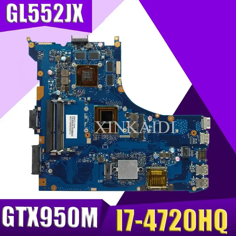 XinKaidi ROG GL552JX материнская плата для ноутбука ASUS GL552J GL552 GL552JK ZX50J тест оригинальная I7