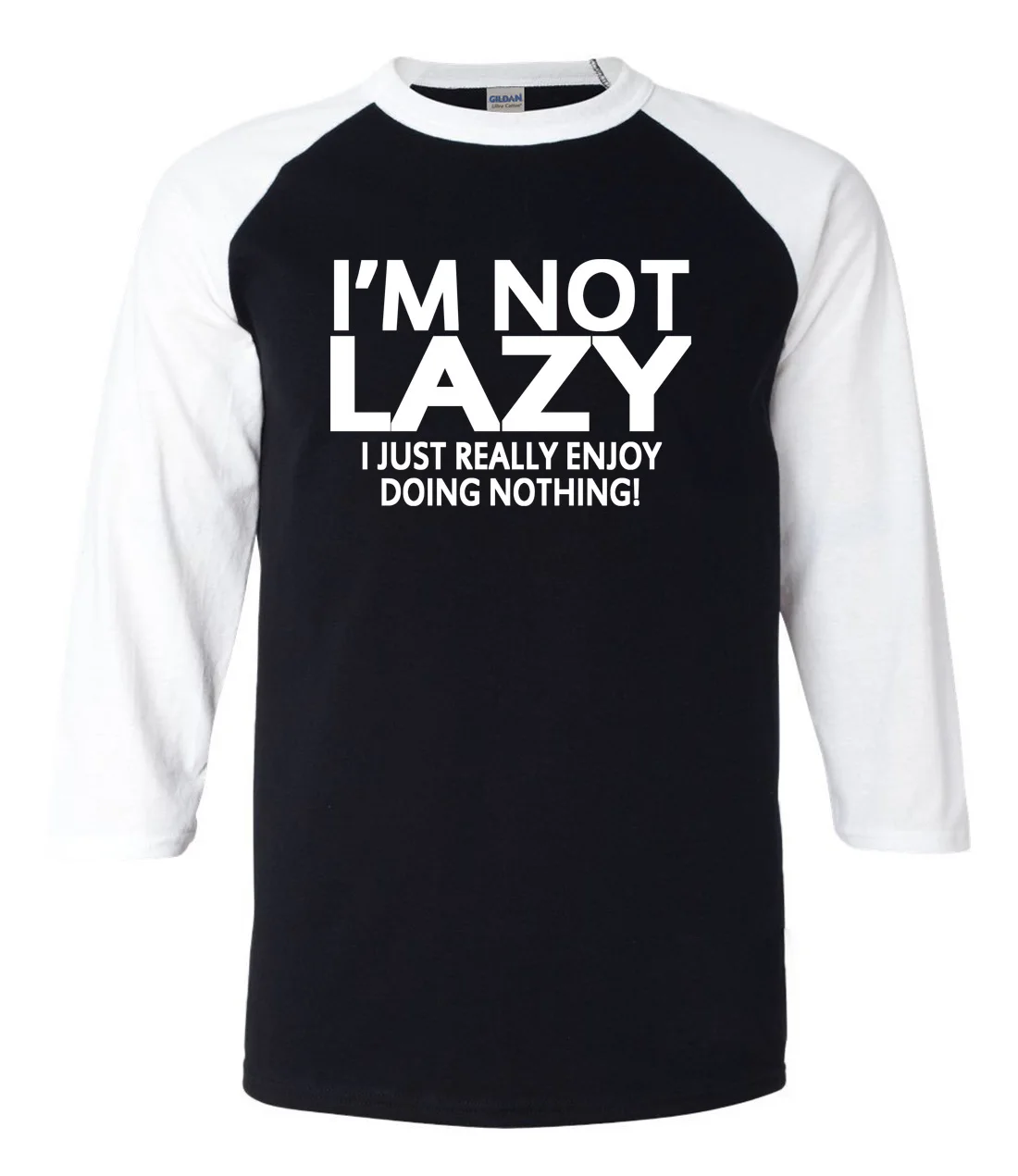 

funny tshirts men I'm Not Lazy-I Just Enjoy Doing Nothing 2019 summer men three quarter sleeve shirts cotton novelty raglan tees