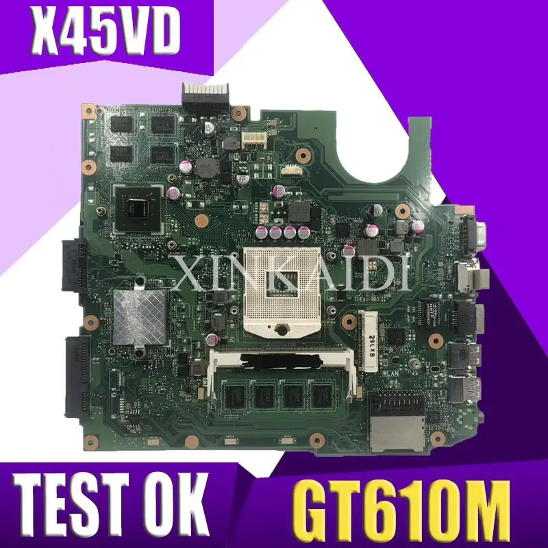 XinKaidi X45VD материнская плата на плате 4 ГБ ОЗУ для ASUS X45V ноутбука SLJ8E GT610M 1 REV 2 0 100%