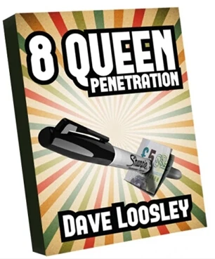 

2014 8 Queen Penetration by Dave Loosley-Magic Tricks