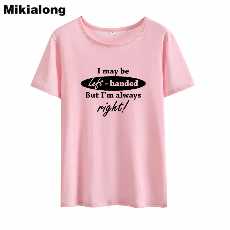 Mrs win I MAY BE забавные женские футболки с левшей лето 2018 Harajuku Kawaii Tumblr Humour женская