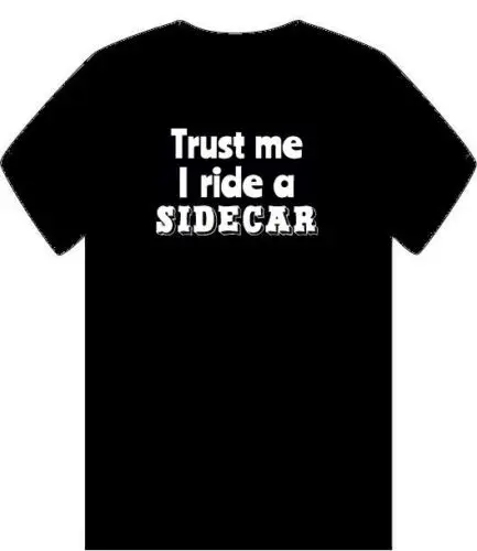 TRUST ME I RIDE A SIDECAR Мужская футболка забавная одежда для верховой езды мотоцикл