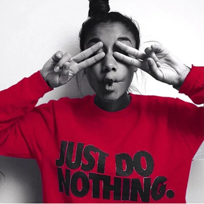 Just Do Nothing sudaderas mujer модная женская Повседневная Толстовка с длинным рукавом, джемпер, пуловер, толстовка, топы, рубашки, толстовки для женщин