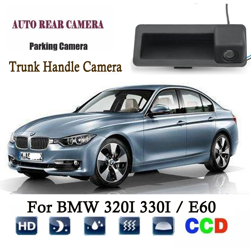 

Car Rear View Camera For BMW 320I 330I 335I / E60 Instead of Original Factory Trunk Handle Camera / Reversing camera