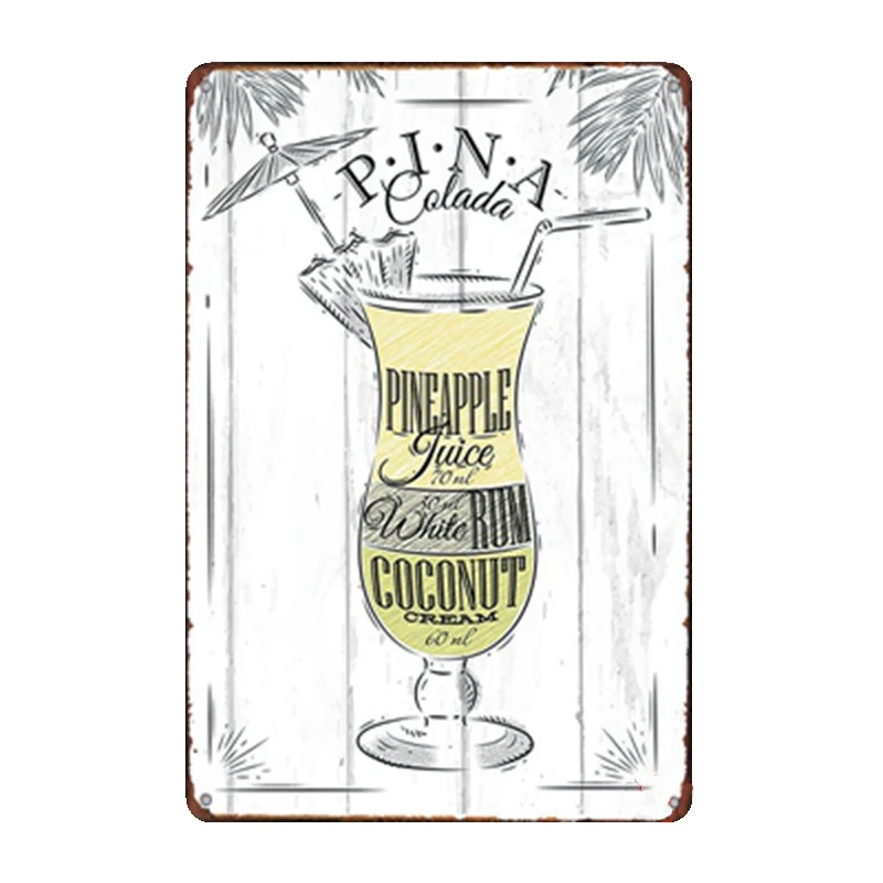 I Pina Colada налет винтажные металлические жестяные вывески для дома, бара, паба, декоративные металлические тарелки, водка, наклейки на стену, пивной Железный художественный плакат N223 - Цвет: I