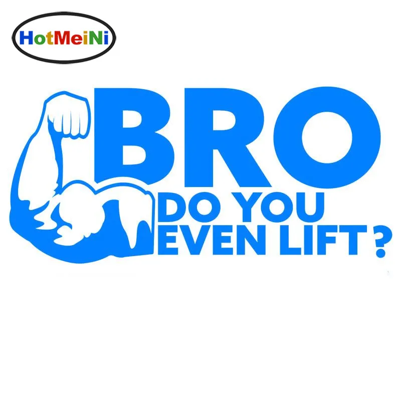 Стайлинг HotMeiNi Bro Вы даже поднимаете? Забавные автомобильные наклейки для тяжелой