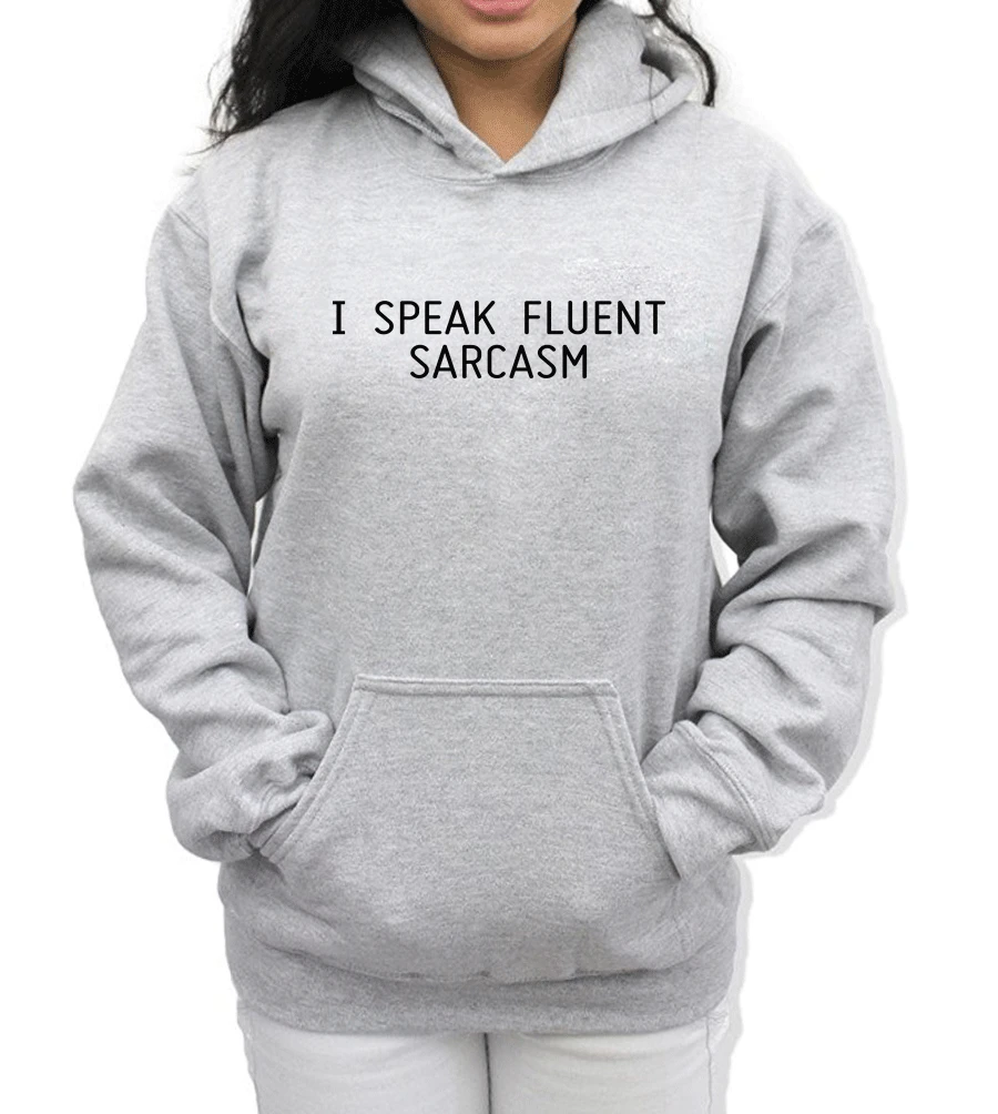 2018 весенне зимний свитер для женщин с капюшоном принтом буквы I SPEAK FLUENT SARCASM