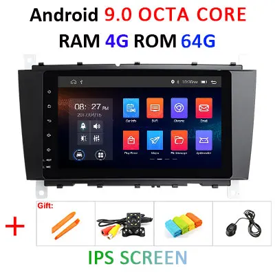9.0 4G 64G IPS " ips DSP Android 9,0 4G 64G gps мультимедиаплеер для Mercedes Benz C Class W203 C200 C230 C320 CLK200 CLK350 CLK500 радио - Цвет: 9.0 4G 64G IPS