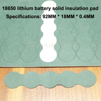 100pcslot 18650 lithium battery negative solid insulation pad 5s series insulating pad qing sheng surface pad meson accessories