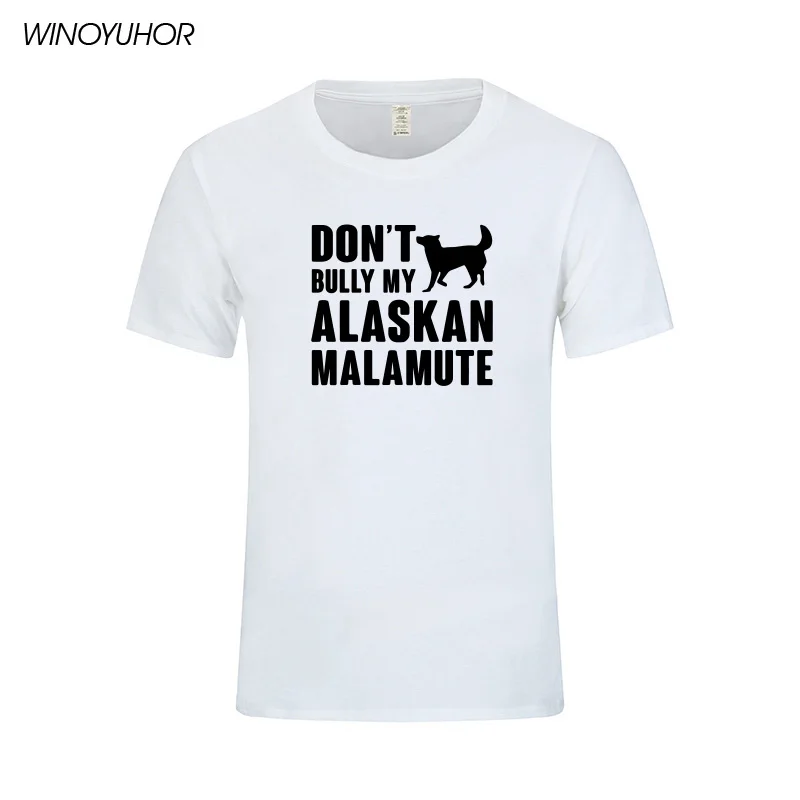 Мужские летние хлопковые футболки с принтом Don't Bully My alalaska Malamute|Мужские