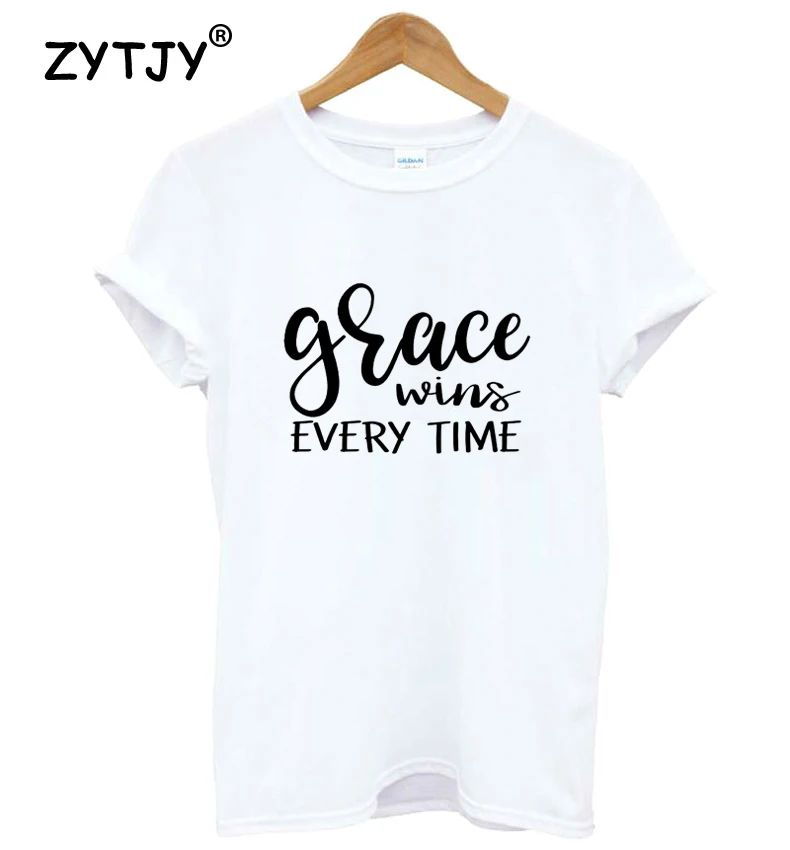 

Grace Wins Every time Letters Print Women tshirt Cotton Casual Funny t shirt For Lady Girl Top Tee Hipster Tumblr ins NA-49