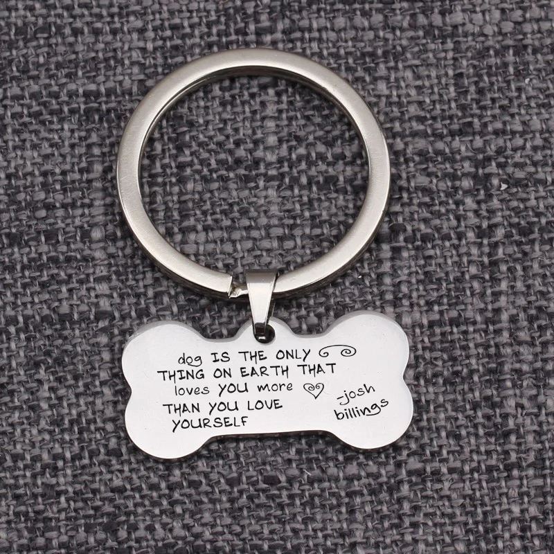 Stamped Dog Is The Thing On Earth That Loves You More Than Love Yourself Bones Key Holders Jewelry Keychain Customized Name | Украшения и