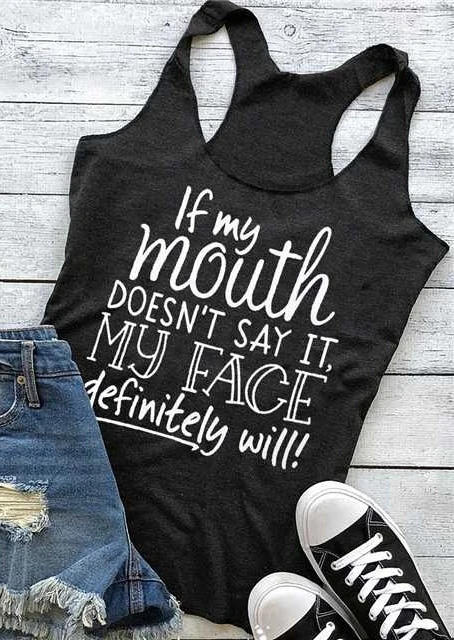 

Tank Tops Women 2018 Casual Summer Sleeveless tops tee If My Mouth Doesn't Say It Letter Print Tank Female Black Ladies Tops Tee