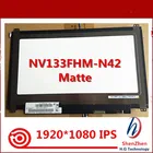 Оригинальный 13,3 ''FHD IPS светодиодный ЖК-дисплей Панель экрана ноутбука для NV133FHM-N42 1920x1080 30PIN (только ЖК-дисплей)