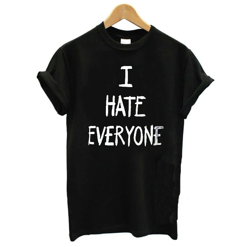 Повседневная черная футболка с надписью I HATE EVERYONE модная принтом нового дизайна