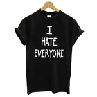 Повседневная черная футболка с надписью I HATE EVERYONE, модная футболка с принтом нового дизайна, женские топы больших размеров Camiseta Mujer