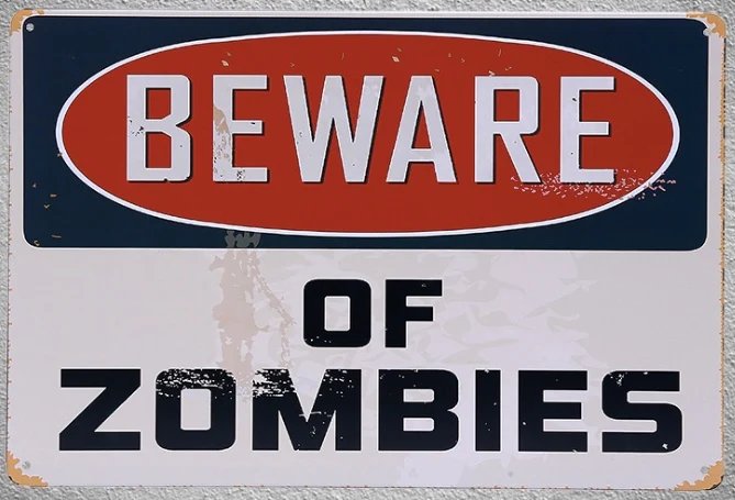 

1 piece Beware of zombies No trespassing Tin Plate Sign wall Room man cave Decoration Art Dropshipping Poster metal