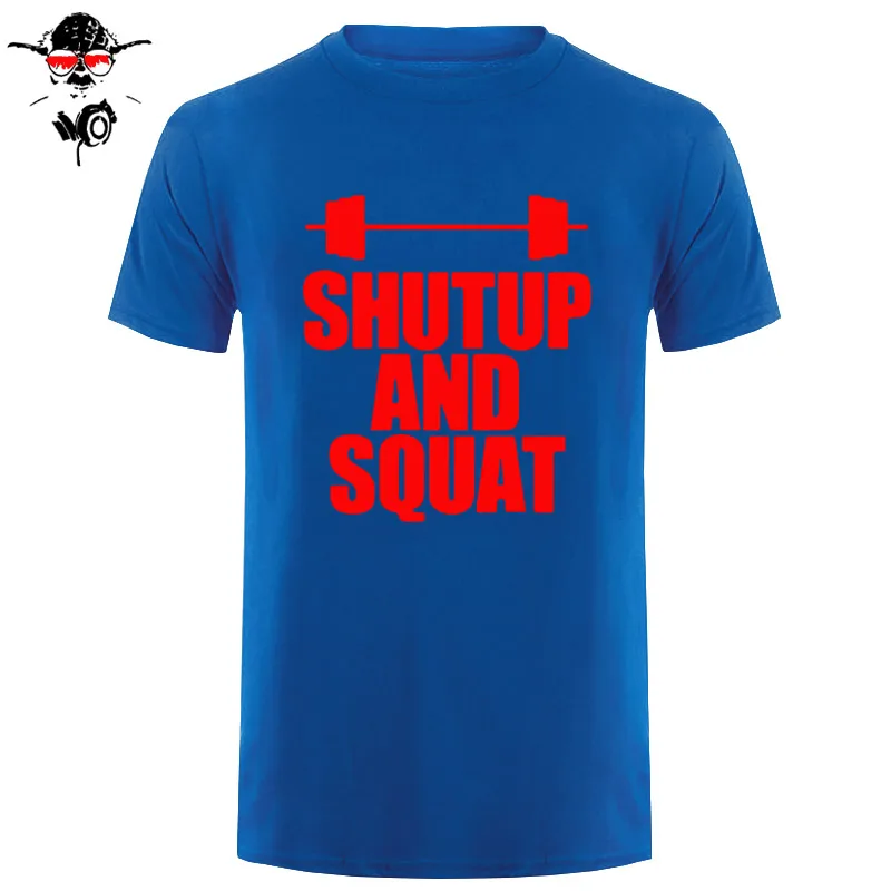 Shut Up And Squat Мужская футболка из хлопка, летняя повседневная футболка с коротким рукавом и круглым вырезом, мужские топы, футболки высокого качества - Цвет: blue red