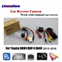 liandlee car reverse rearview camera for toyota rav4 rav 4 xa40 20132016 original screen hd ccd backup parking camera