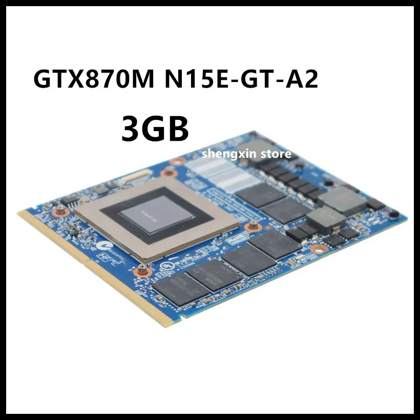 Новинка видеокарта GTX870M GTX 870M Vga графическая карта N15E-GT-A2 3 ГБ для ноутбука DELL Clevo