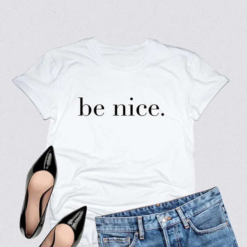 Футболка Tumblr женские летние топы 2018 футболка Be Nice Цвет белый черный серый модная