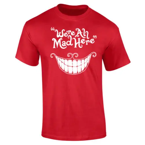 Мужская футболка We're All Mad Here Cheshire Cat Quote новинка новые футболки Забавные топы