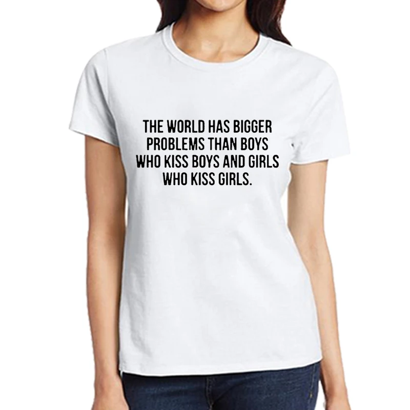 Love The World Has Bigger Problems T-Shirt Women Funny Tshirt Lesbian Unisex Graphic Top Tee Sexist Tumblr Shirt | Женская одежда