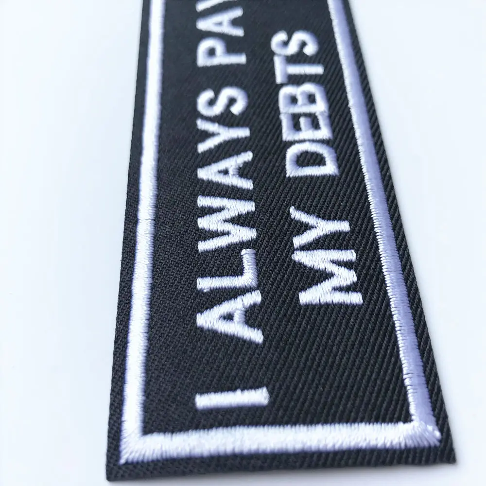 Вышитые буквы 10 см пришитые железом на пластыре я всегда оплачиваю долги слоган